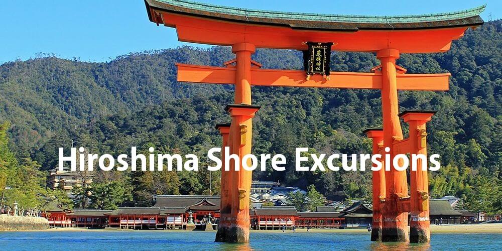 Hiroshima shore excursions