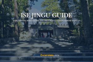 Ise Jingu Guide - Japan Shore Excursions