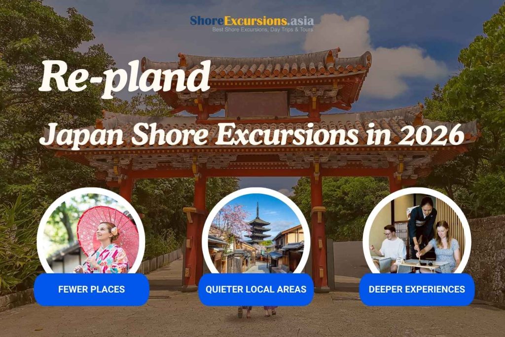 Re-plan your Japan Shore Excursions