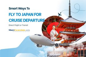 Smart Ways to Fly to Japan for Cruise Departure